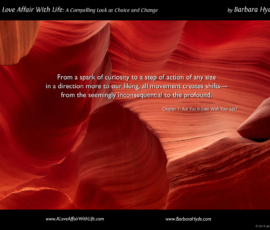 From a spark of curiosity to a step of action of any size in a direction more to our liking, all movement creates shifts — from the seemingly inconsequential to the profound.