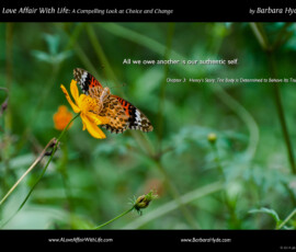 Our Authentic Self ~ A Compelling Look at Choice and Change by Barbara Hyde