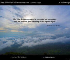 Respecting Our True Desires ~ A Compelling Look at Choice and Change by Barbara Hyde